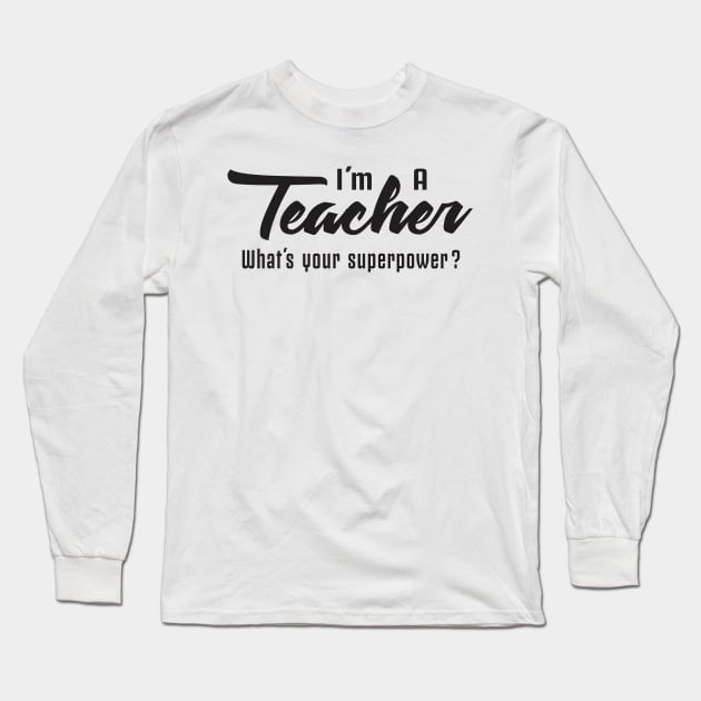 Super Teacher Long Sleeve T-Shirt by kaitokid